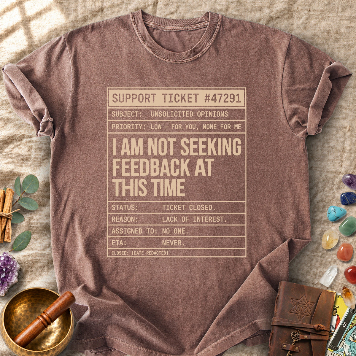 Support Ticket Not Seeking Feedback Comfort Colors® Unisex T-Shirt