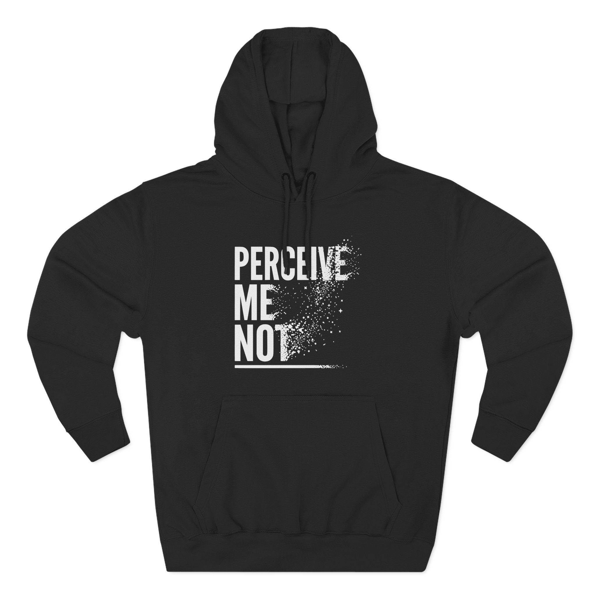 Perceive Me Not Premium Unisex Hoodie