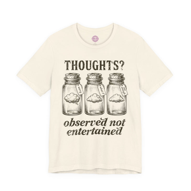 Thoughts Observed Not Entertained Mason Jar Premium Unisex T-Shirt