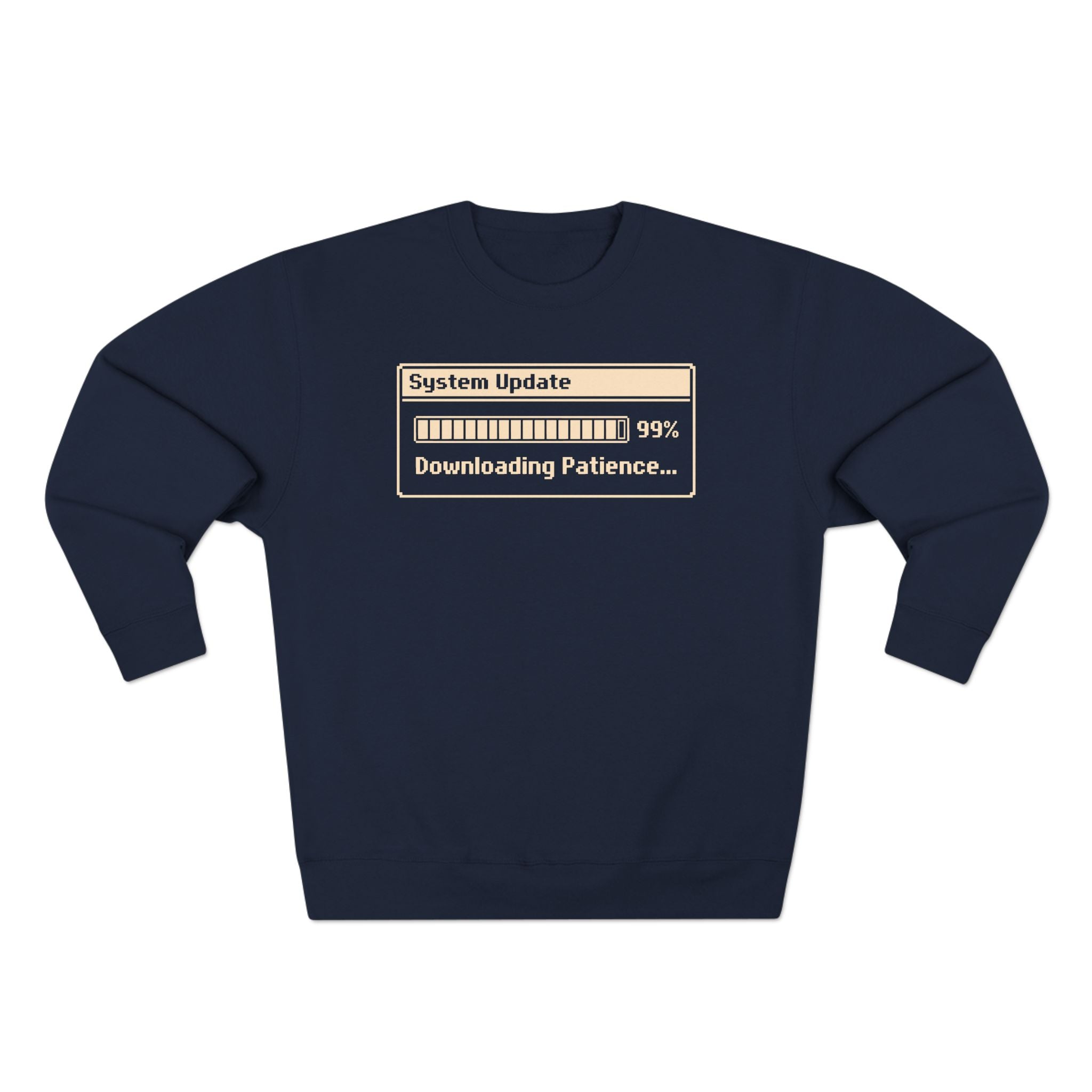 System Update Downloading Patience Premium Unisex Sweatshirt