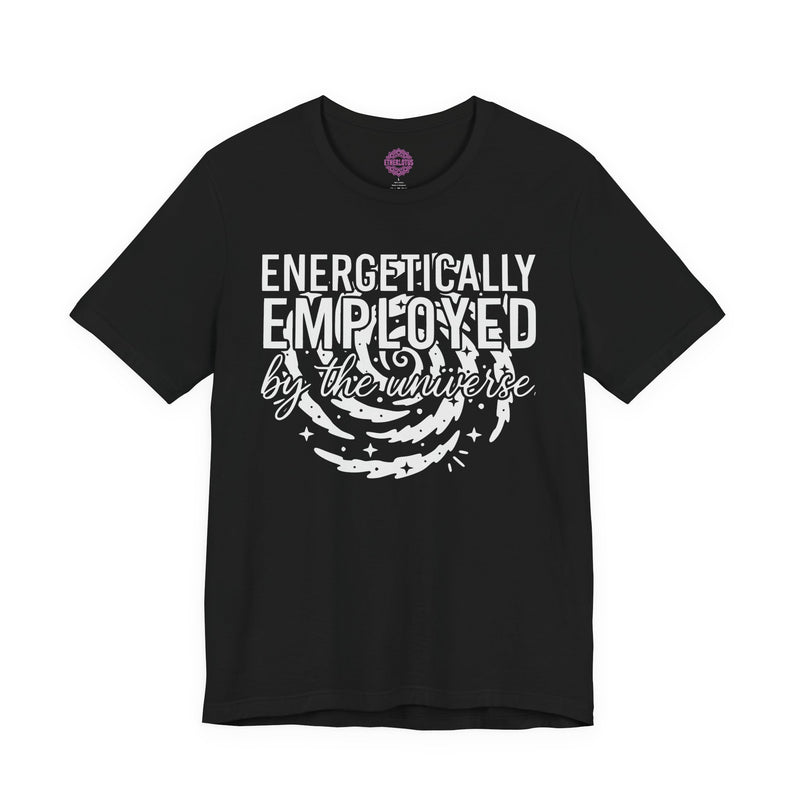 Energetically Employed Cosmic Premium Unisex T-Shirt