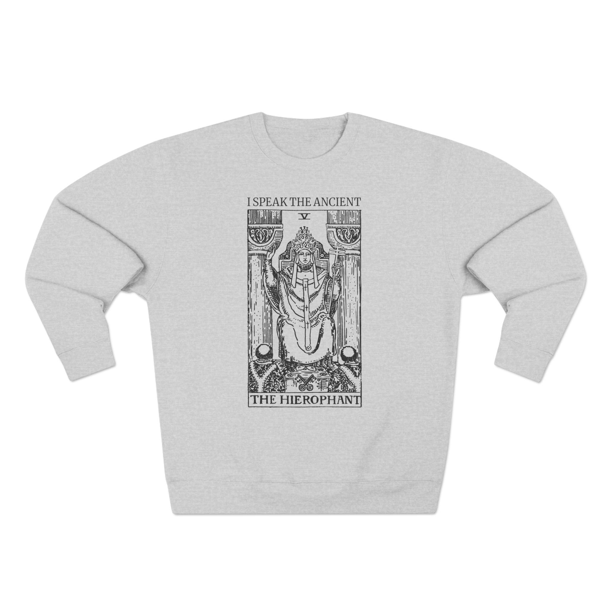 The Hierophant Speak The Ancient Tarot Premium Unisex Sweatshirt