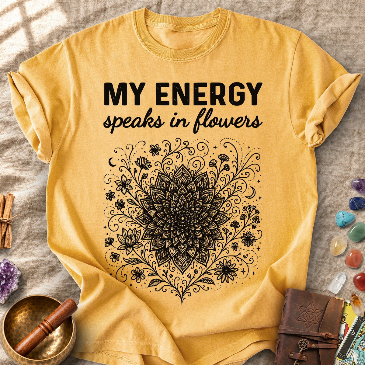 My Energy Speaks In Flowers Comfort Colors® Unisex T-Shirt