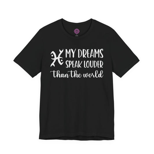 Pisces Loud Dreams Premium Unisex T-Shirt