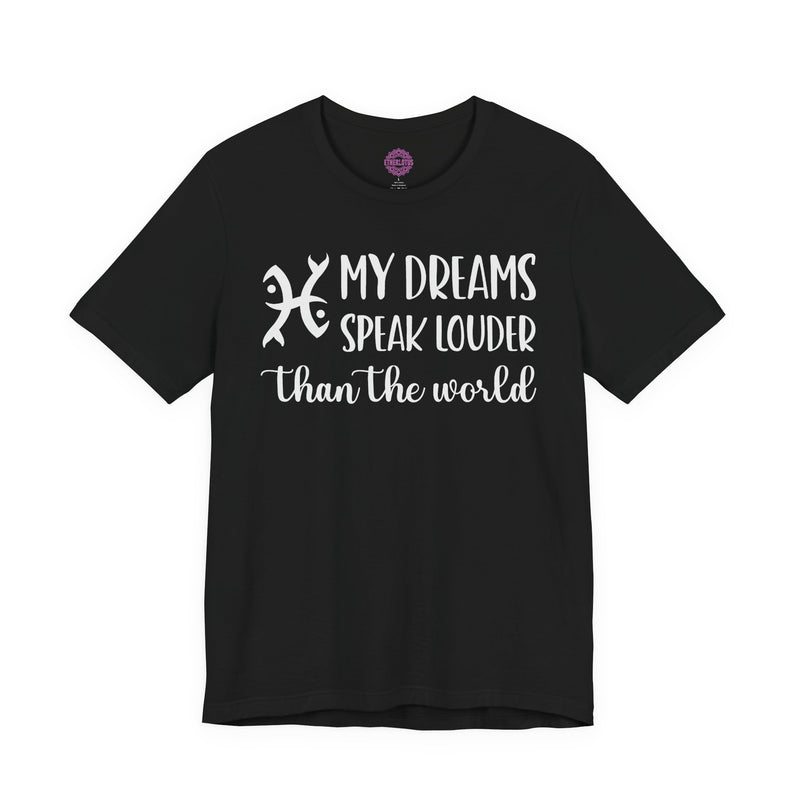 Pisces Loud Dreams Premium Unisex T-Shirt