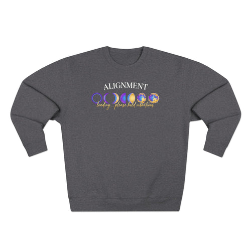 Alignment Loading Please Hold Vibrations Moon Phases Spiritual Premium Unisex Sweatshirt