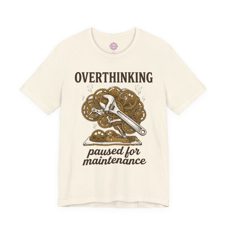 Overthinking Paused For Maintenance Gears Premium Unisex T-Shirt