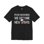 From Darkness We Become New Stars Premium Unisex T-Shirt
