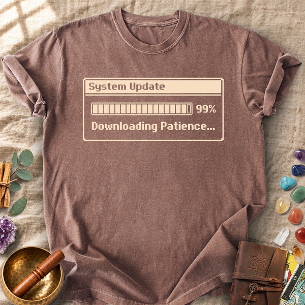 System Update Downloading Patience Comfort Colors® Unisex T-Shirt