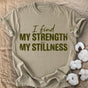 Strength In My Stillness Comfort Colors® Unisex T-Shirt