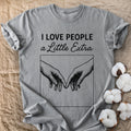 I Love People A Little Extra Comfort Colors® Unisex T-Shirt