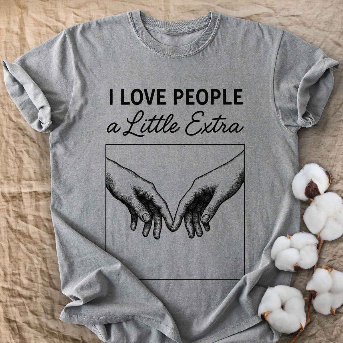 I Love People A Little Extra Comfort Colors® Unisex T-Shirt