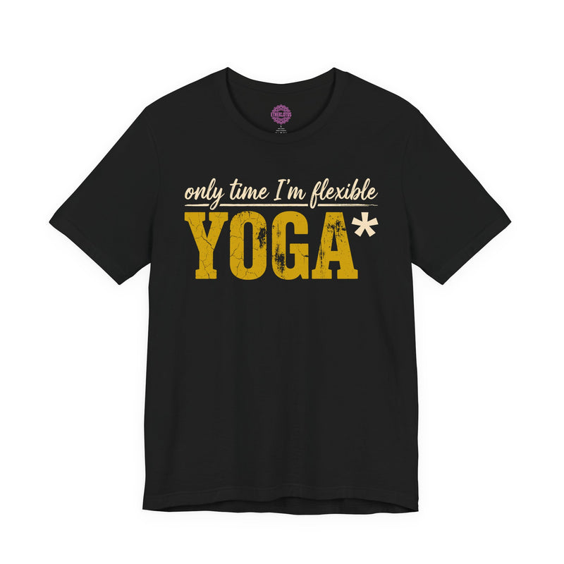 Only Time I'm Flexible Yoga Premium Unisex T-Shirt