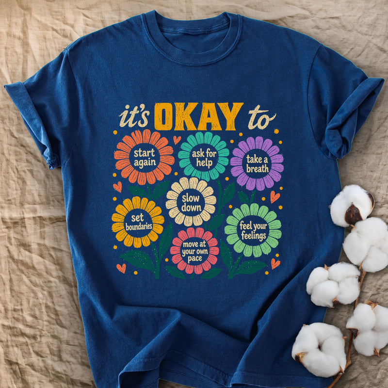 It's Okay To Comfort Colors® Unisex T-Shirt