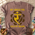 My Inner Fire Fuels My Dreams Manipura Chakra Comfort Colors® Unisex T-Shirt