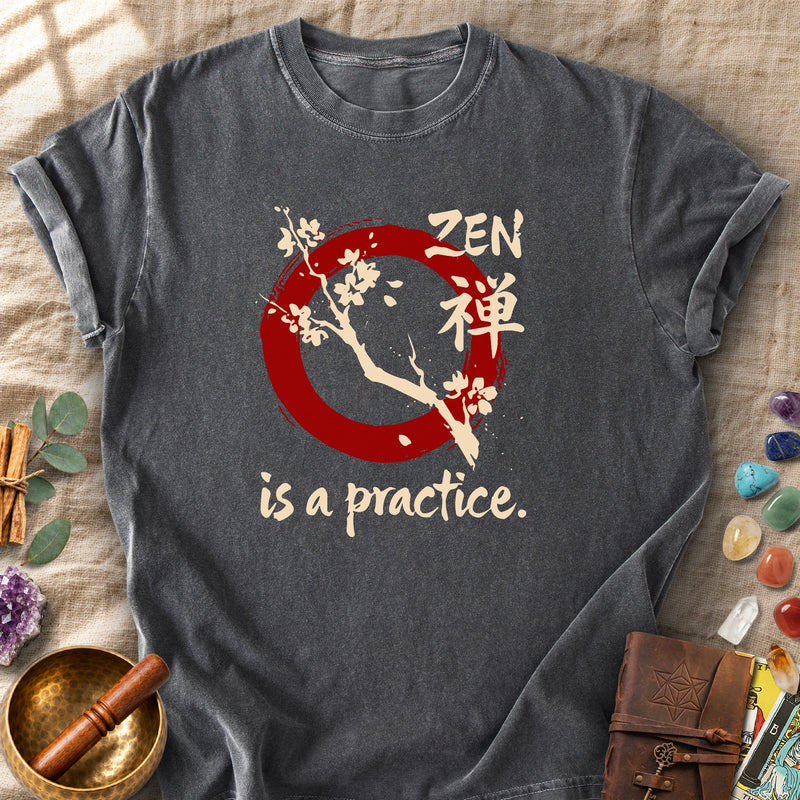 Zen Is A Practice Comfort Colors® Unisex T-Shirt