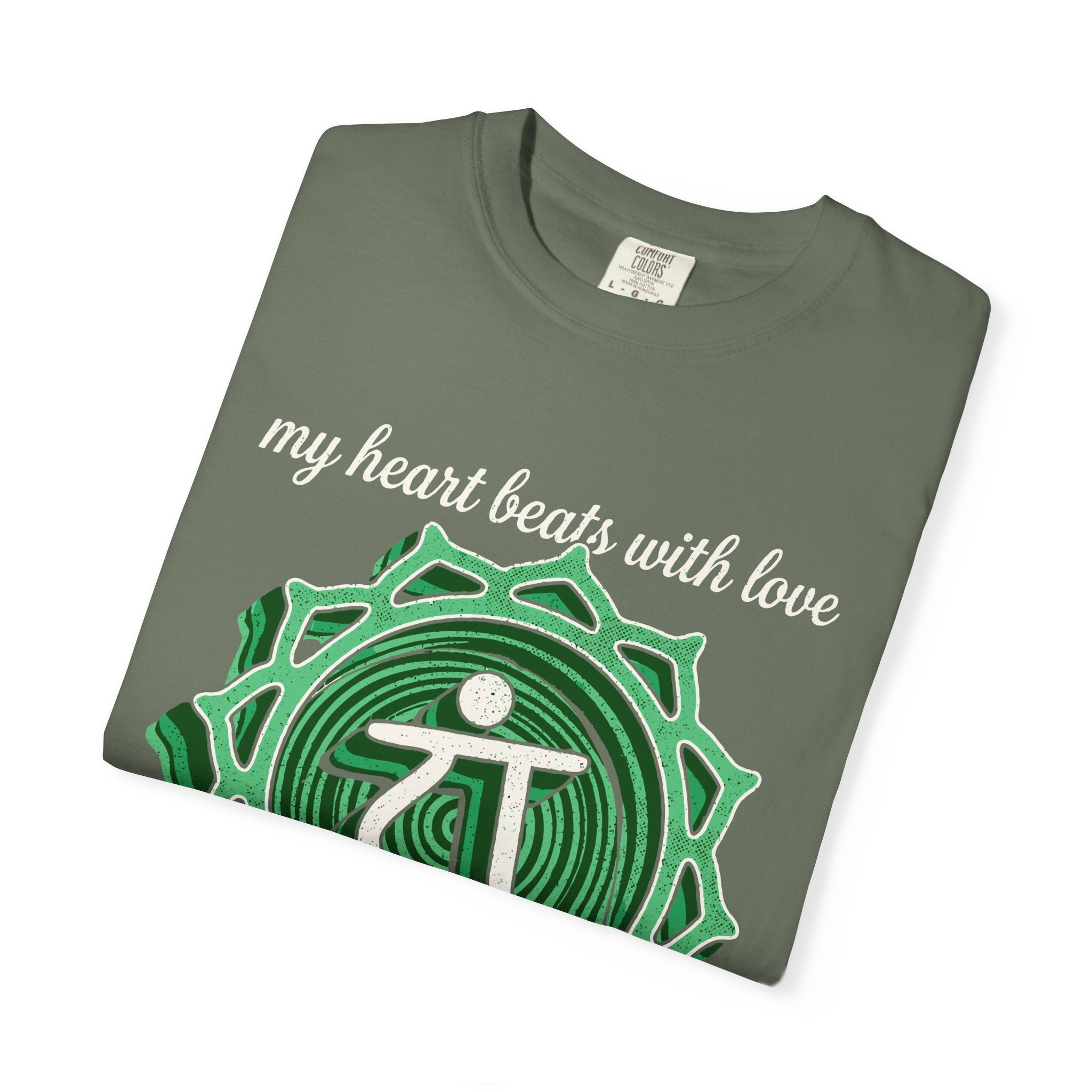 My Heart Beats With Love It Is My Greatest Strength Heart Chakra Comfort Colors® Unisex T-Shirt