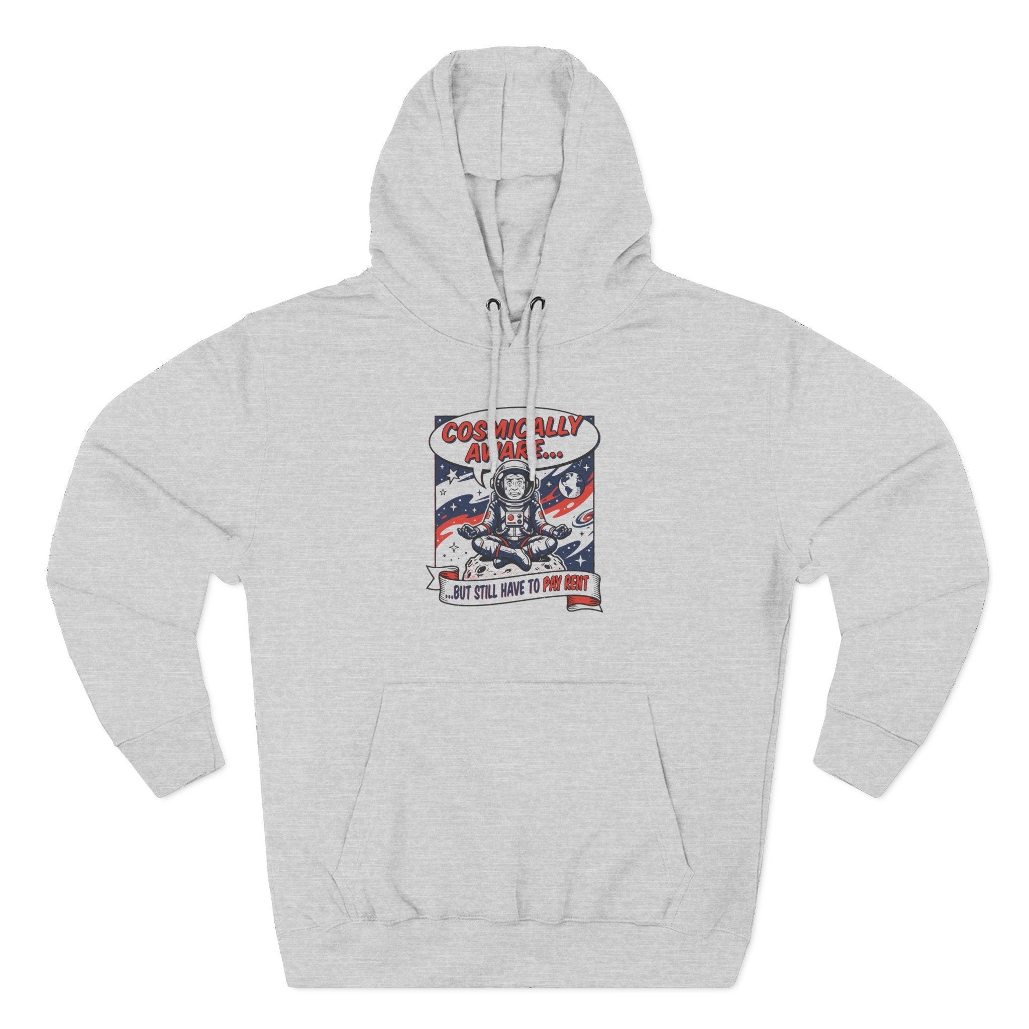Cosmically Aware But Still Have To Pay Rent Premium Unisex Hoodie