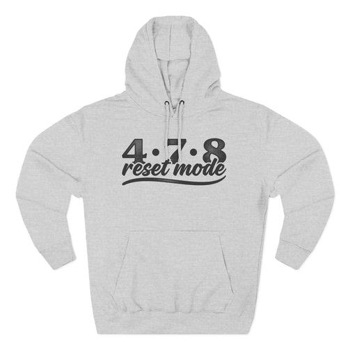 4 7 8 Reset Mode Premium Unisex Hoodie