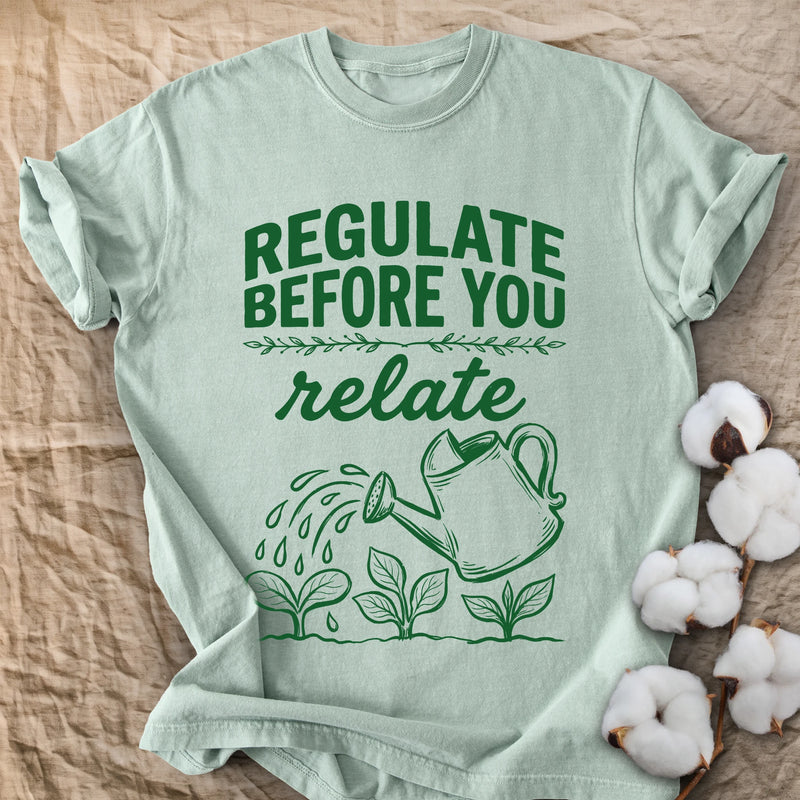 Regulate Before You Relate Comfort Colors® Unisex T-Shirt