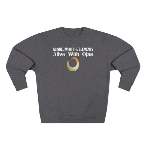 Aligned With the Elements Alive With Ojas Premium Unisex Sweatshirt