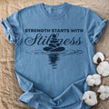 Strength Starts With Stillness Comfort Colors® Unisex T-Shirt