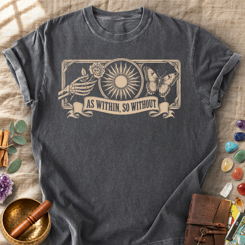 As Within So Without Comfort Colors® Unisex T-Shirt