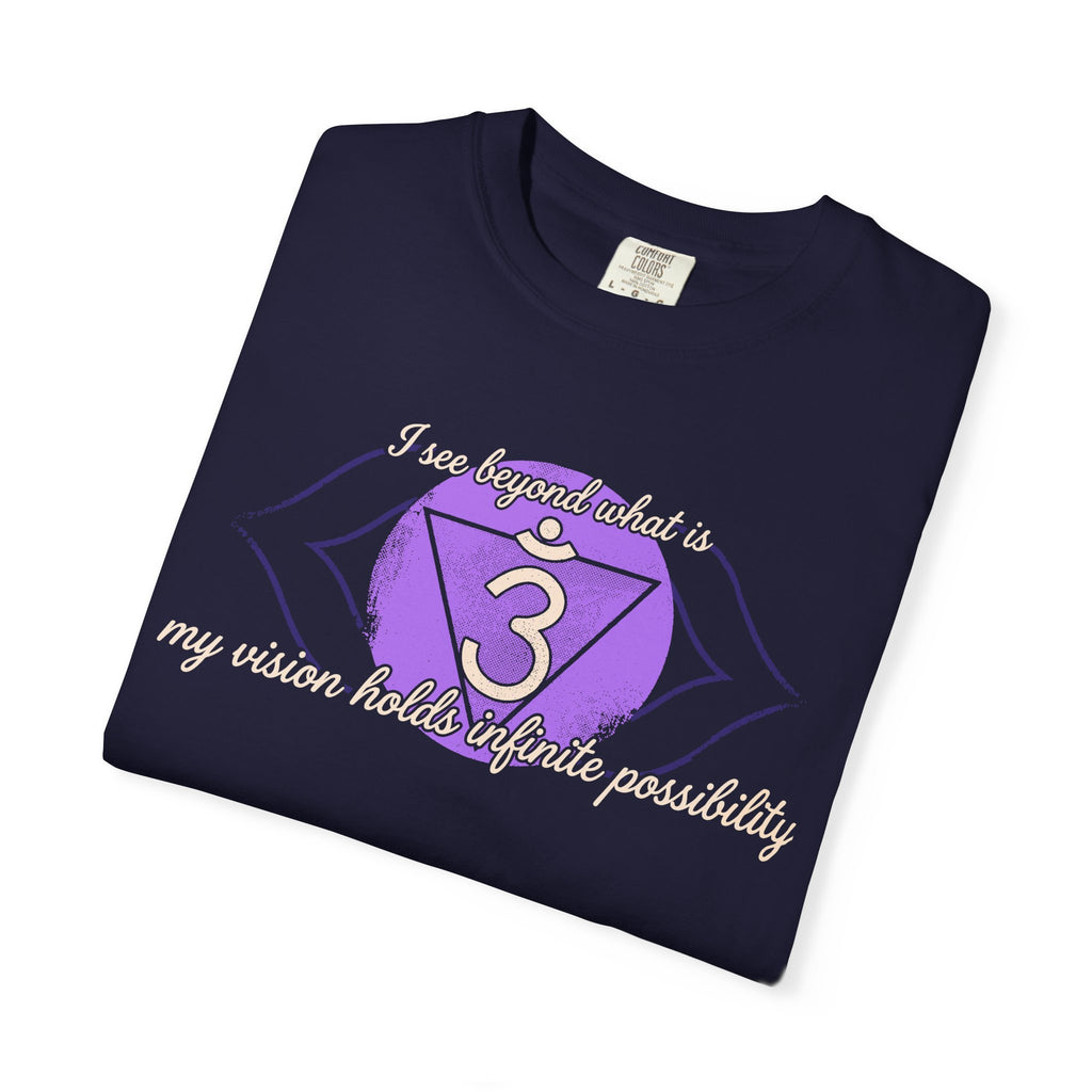 I See Beyond What Is My Vision Holds Infinite Possibility Third Eye Chakra Comfort Colors® Unisex T-Shirt