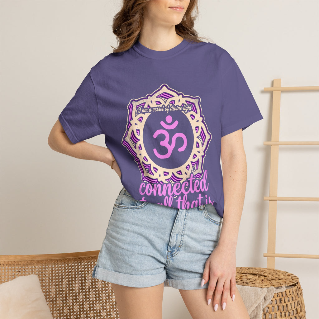 I Am a Vessel of Divine Light Connected to All That Is Crown Chakra Comfort Colors® Unisex T-Shirt