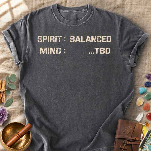 Spirit Balanced, Mind TBD Comfort Colors® Unisex T-Shirt