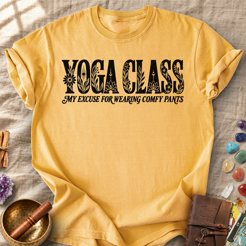 Yoga Class: My Excuse For Comfy Pants Comfort Colors® Unisex T-Shirt