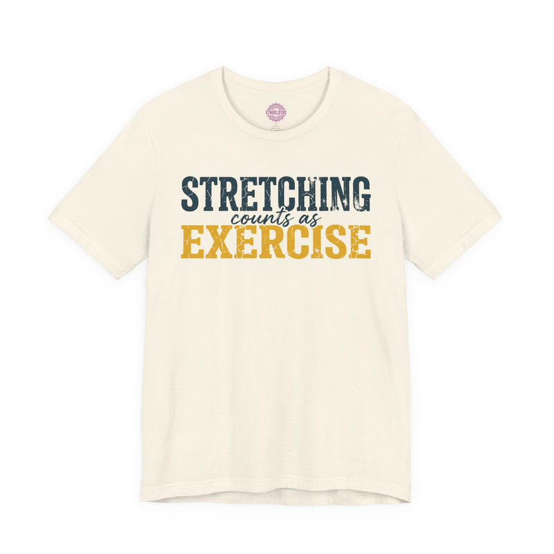 Stretching Counts as Exercise Premium Unisex T-Shirt