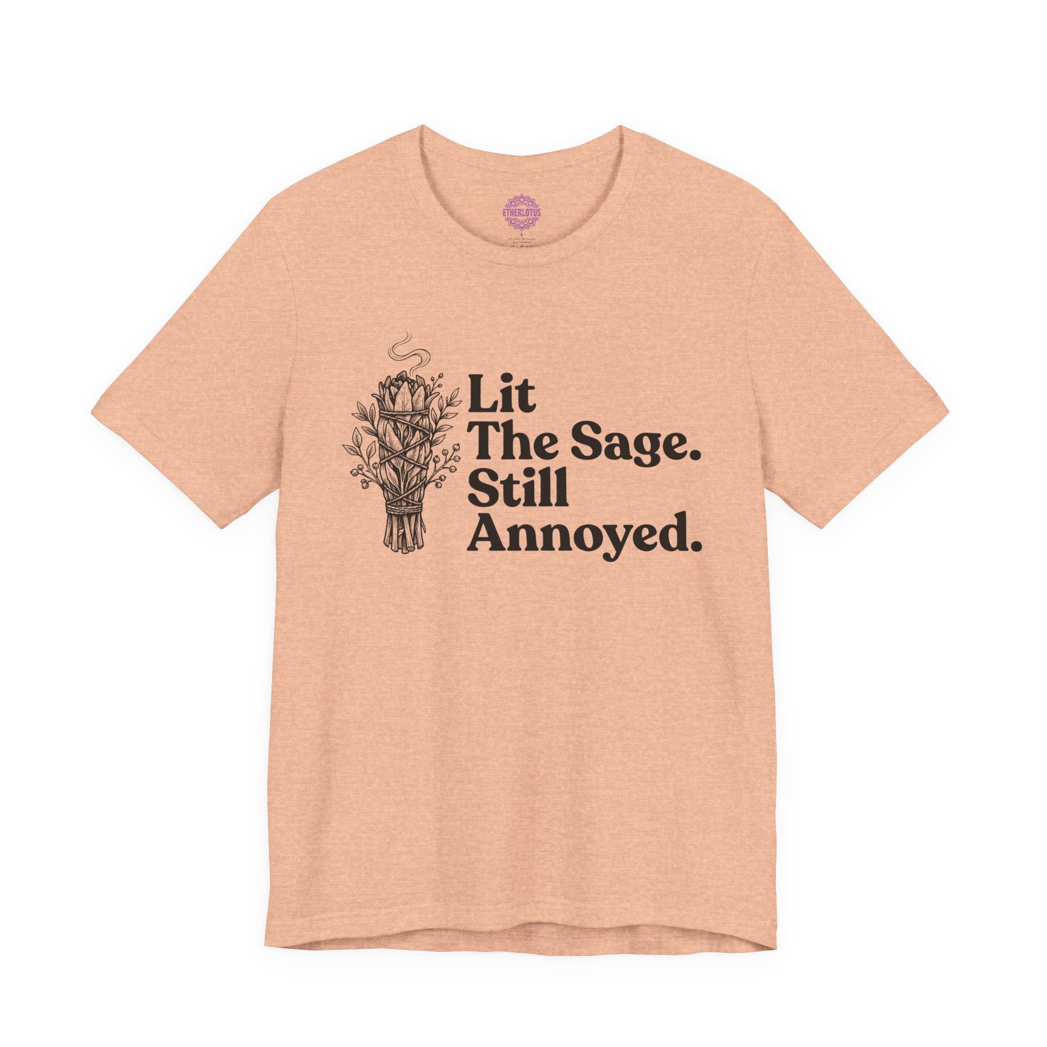 Lit The Sage Still Annoyed Smudge Bundle Premium Unisex T-Shirt