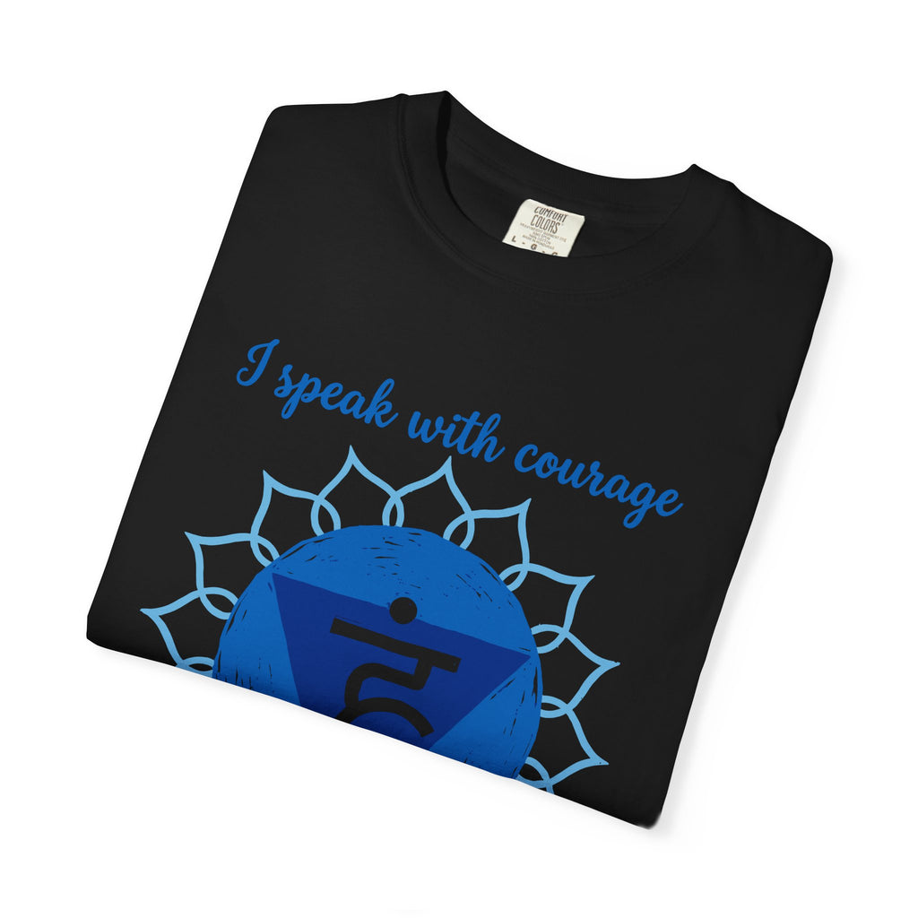 I Speak With Courage Creating a World Aligned With My Heart Throat Chakra Comfort Colors® Unisex T-Shirt