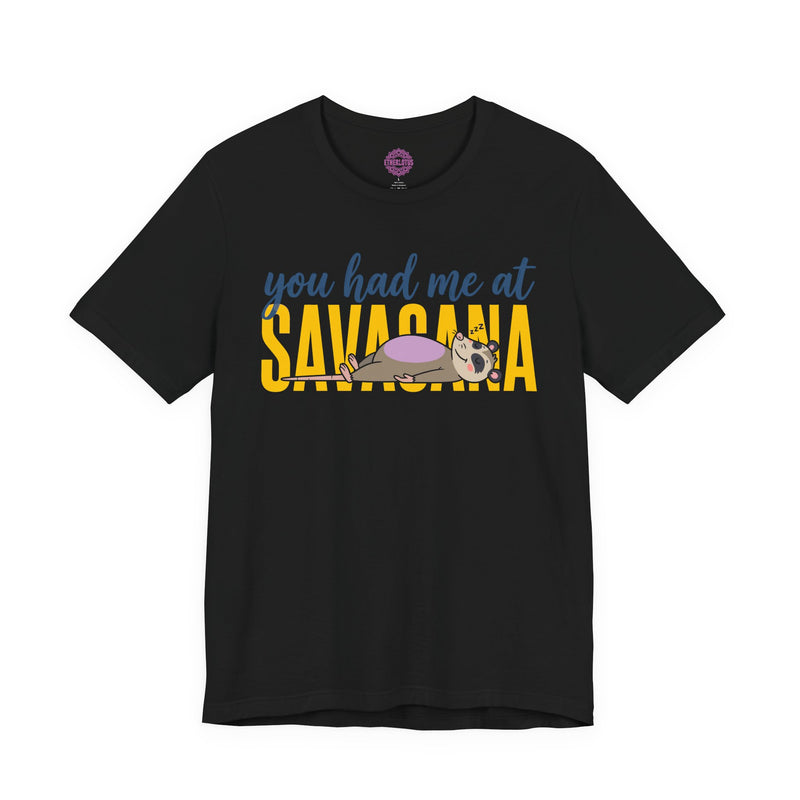 You Had Me at Savasana Yoga Premium Unisex T-Shirt
