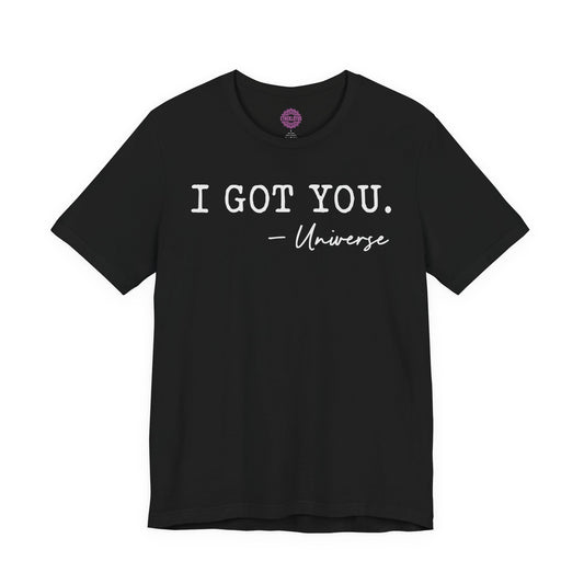 I Got You Universe Trust Premium Unisex T-Shirt
