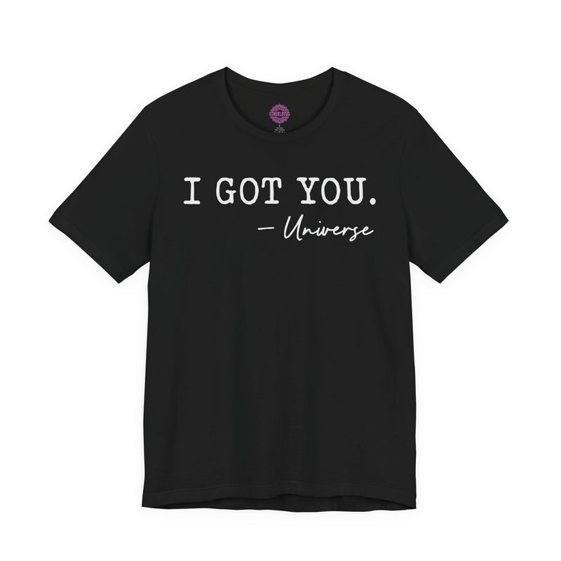I Got You Universe Trust Premium Unisex T-Shirt