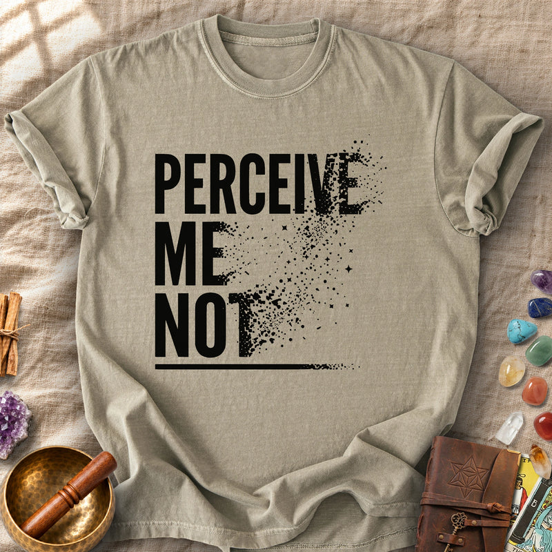 Perceive Me Not Comfort Colors® Unisex T-Shirt