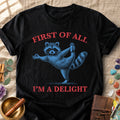 First of All I'm a Delight Raccoon Yoga Spiritual Humor Comfort Colors® Unisex T-Shirt