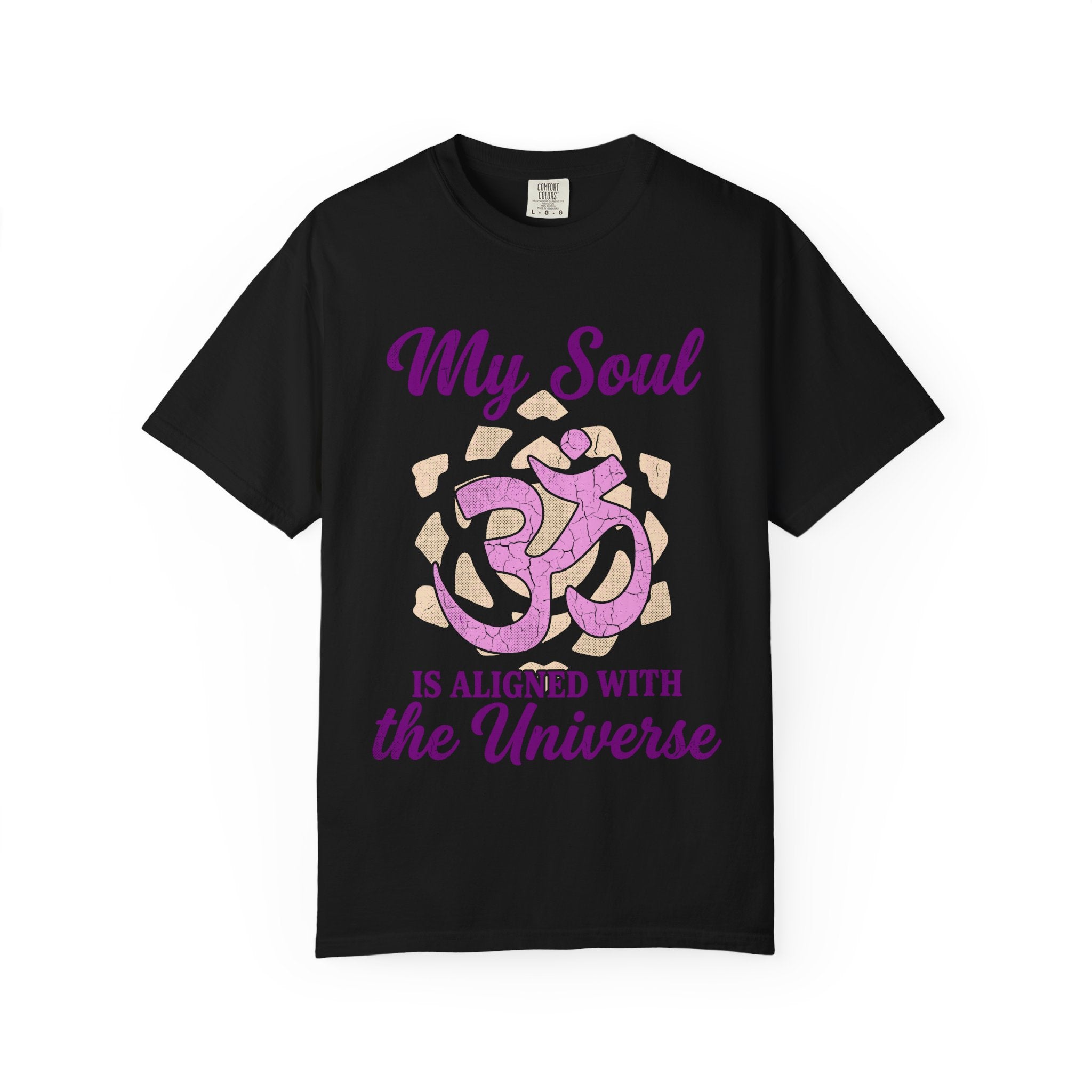 My Soul Is Aligned With the Universe Crown Chakra Om Comfort Colors® Unisex T-Shirt
