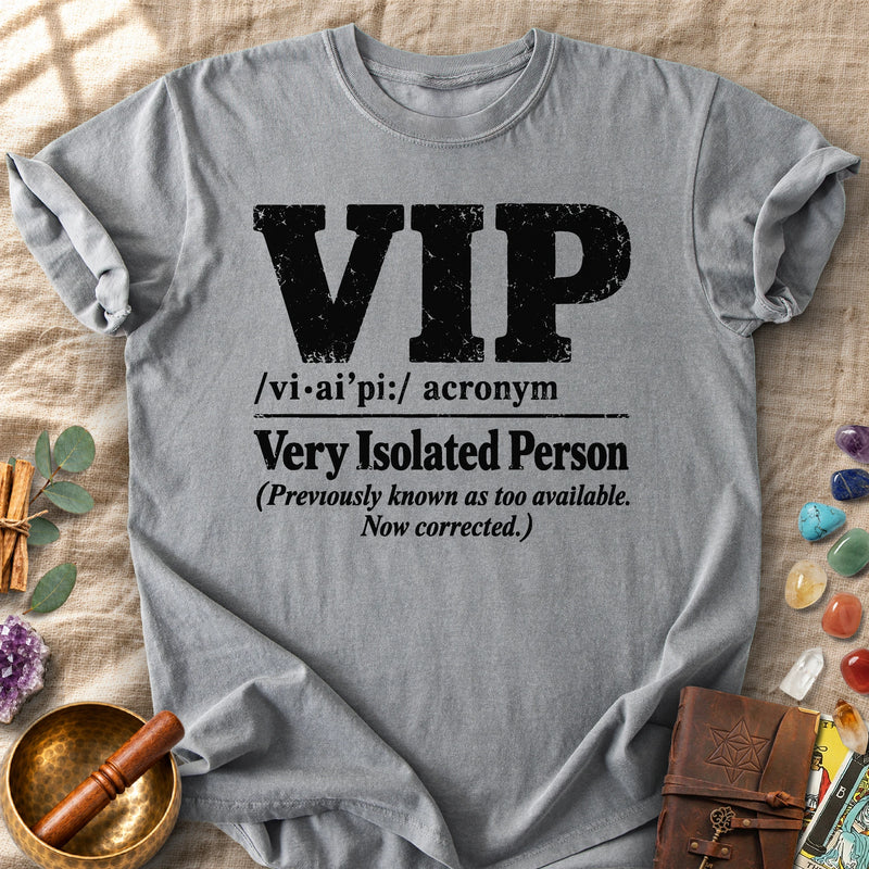 VIP Very Isolated Person Comfort Colors® Unisex T-Shirt
