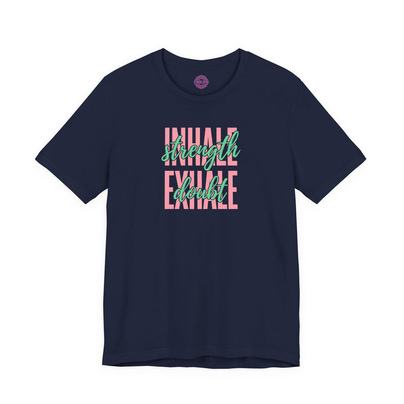 Inhale Strength Exhale Doubt Breathwork Yoga Premium Unisex T-Shirt