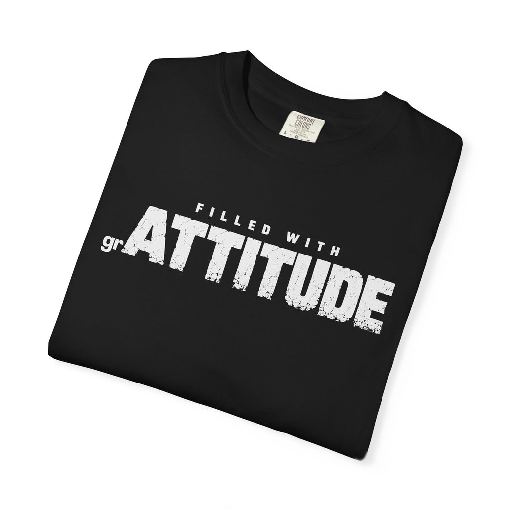 Filled With grAttitude Sassy Gratitude Comfort Colors® Unisex T-Shirt