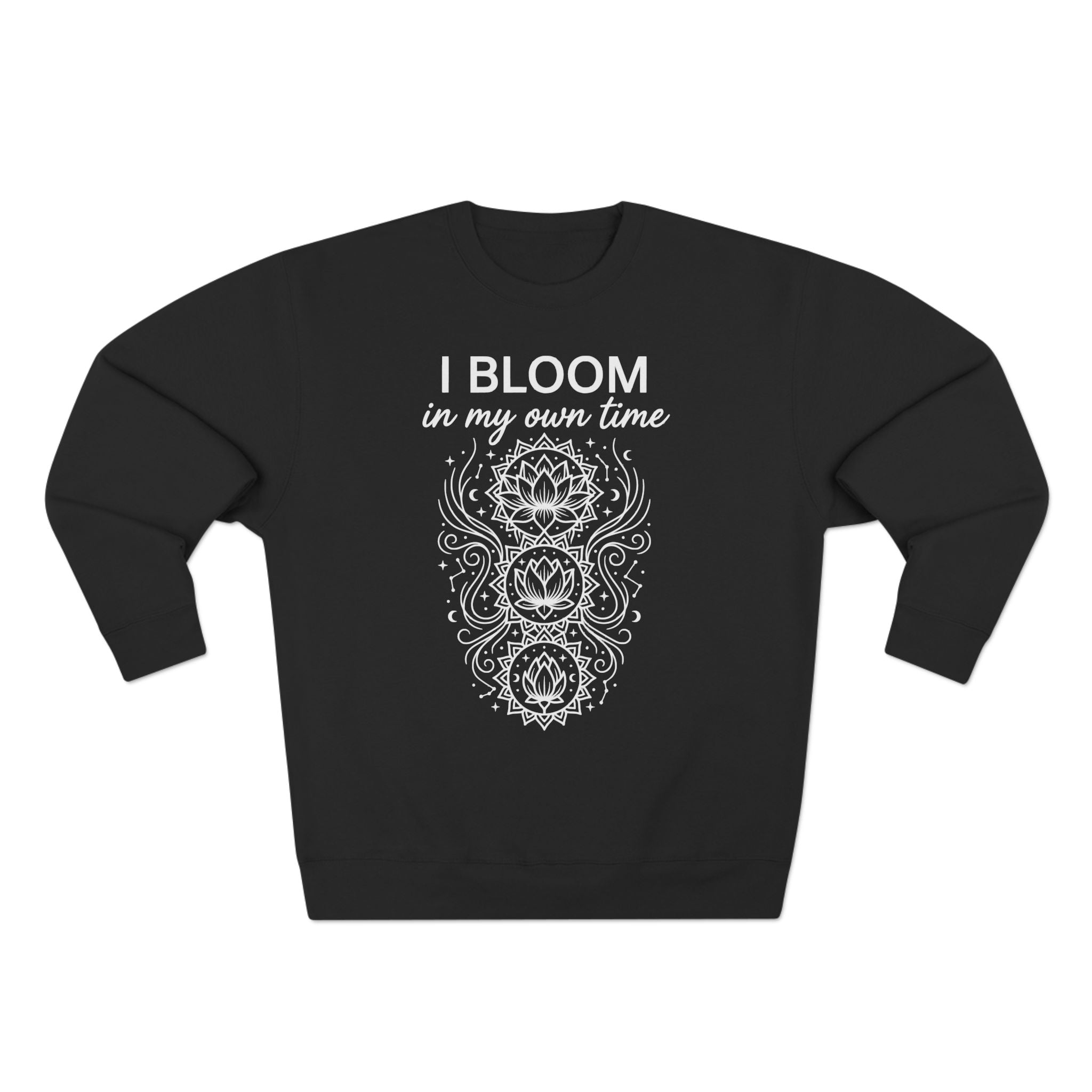 I Bloom In My Own Time Lotus Premium Unisex Sweatshirt