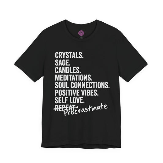 Crystals Sage Candles Procrastinate Spiritual Humor Premium Unisex T-Shirt