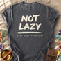 Not Lazy Just Deeply Present Comfort Colors® Unisex T-Shirt