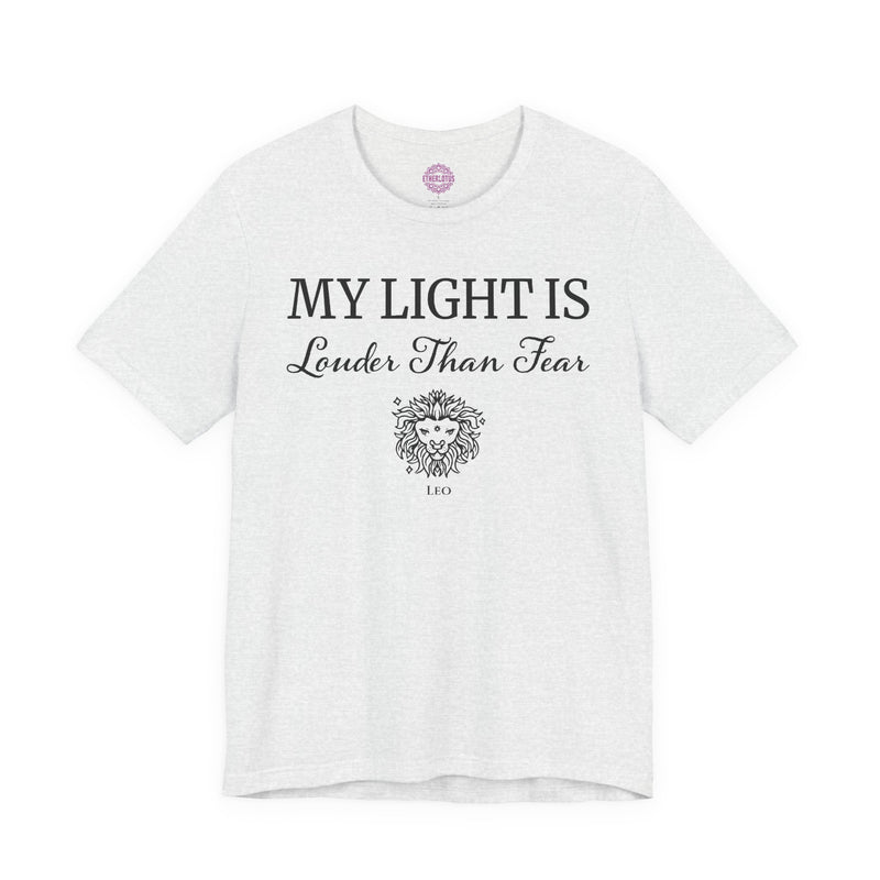 Leo Light Louder Than Fear Premium Unisex T-Shirt