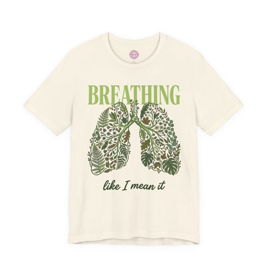Breathing Like I Mean It Botanical Lungs Premium Unisex T-Shirt