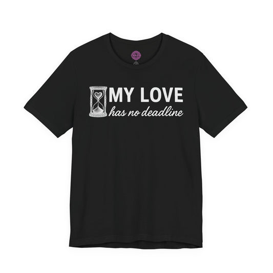 My Love Has No Deadline Heart Hourglass Premium Unisex T-Shirt