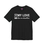 My Love Has No Deadline Heart Hourglass Premium Unisex T-Shirt